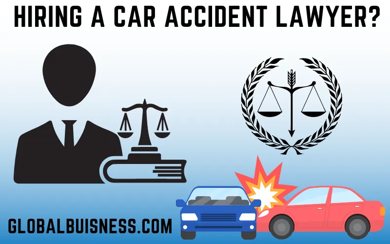 How to Hiring a Car Accident Lawyer?