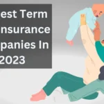 10 Best Term Life Insurance Companies In 2023